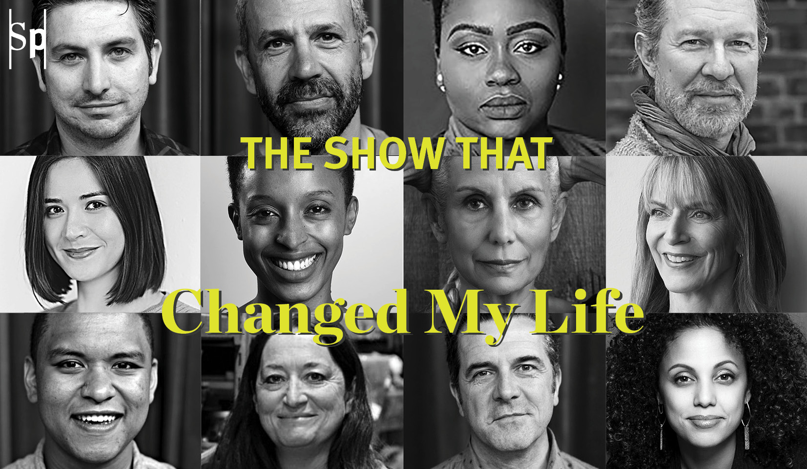 A collage of The Show That Changed My Life's participating artists' headshots overlaid with text reading "The Show That Changed My Life"
