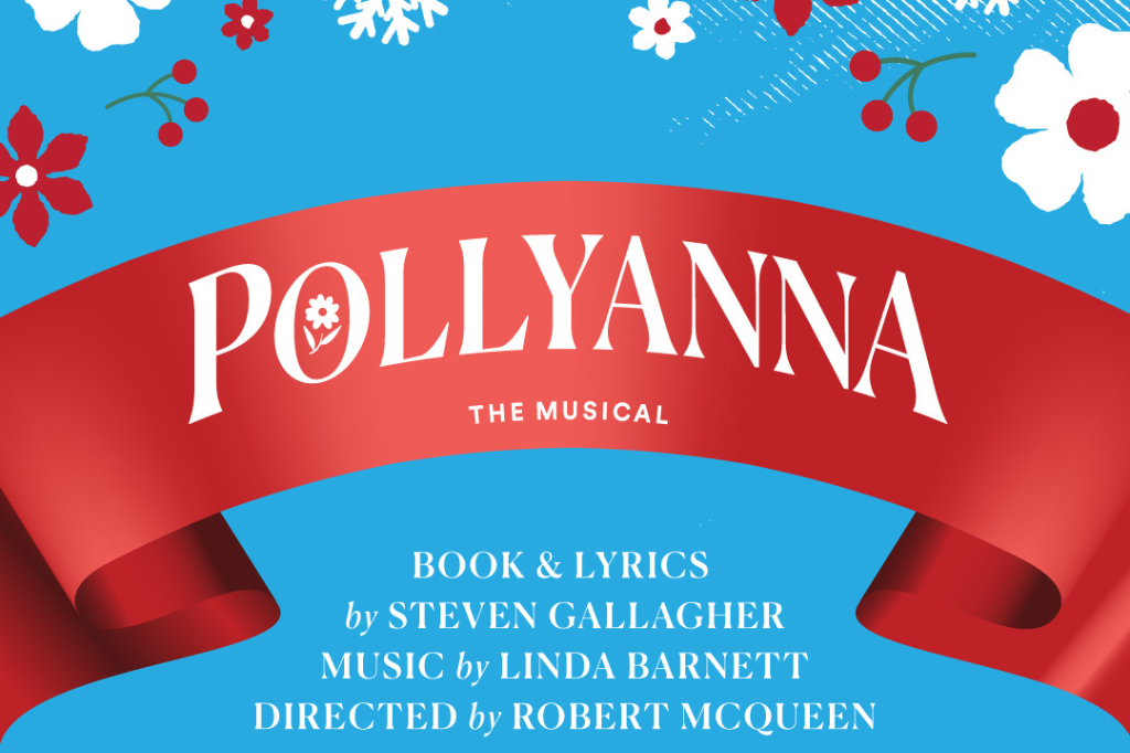 Poster for Theatre Aquarius' production of Pollyanna The Musical.