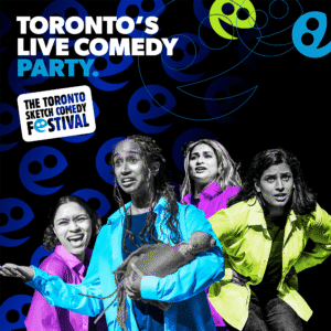A stylized photo of the four members of sketch troupe Legally Brown, over a background featuring the Toronto Sketchfest "Rudy" logo. Text reads: Toronto's Live Comedy Party. The Toronto Sketch Comedy Festival.