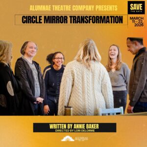 5 people in a circle playing Drama games. The poster image includes a title "Circle Mirror Transformation", Alumnae theatre presents and Save the date 11th March to 22nd March.