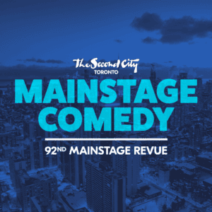 The Second City Toronto: Mainstage Comedy 92nd Revue