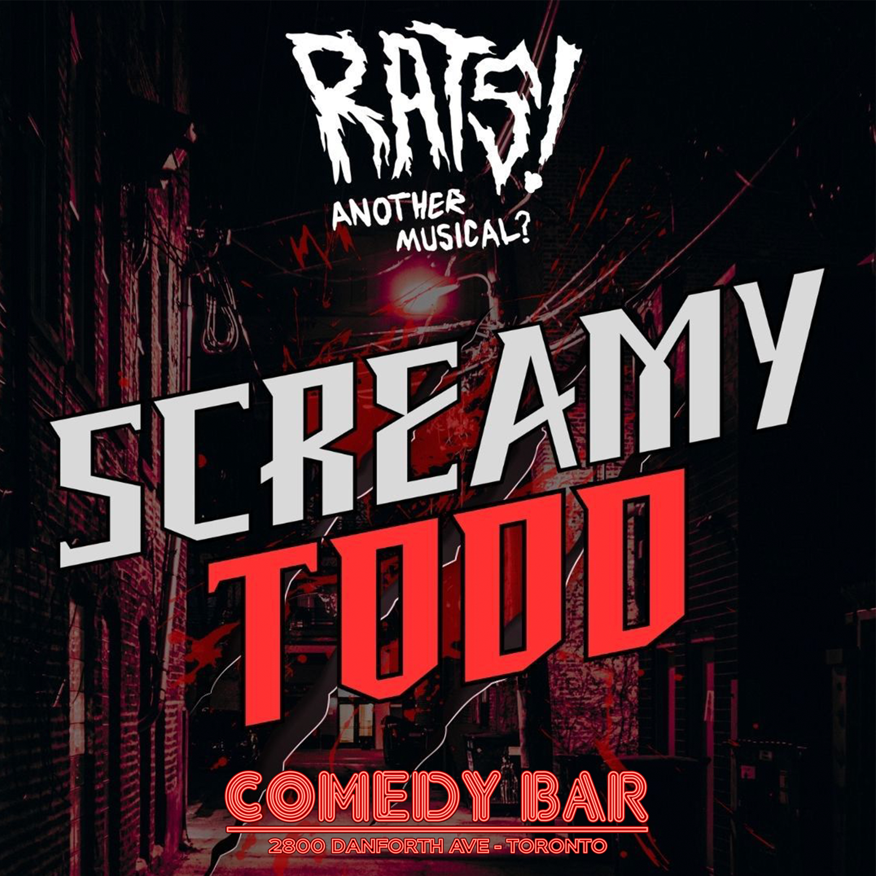 RATS! Another Musical? presents “Screamy Todd” — Comedy Bar Danforth, 2800 Danforth Avenue, Toronto